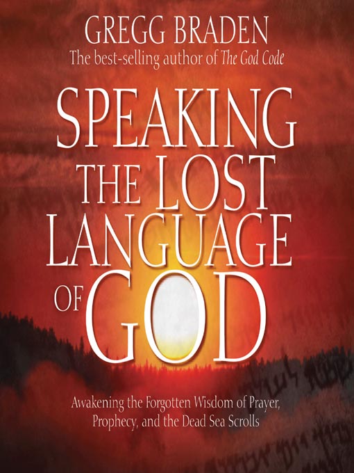 Title details for Speaking the Lost Language of God by Gregg Braden - Wait list